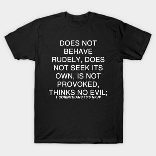 1 Corinthians 13:5 Bible Verse NKJV Text T-Shirt